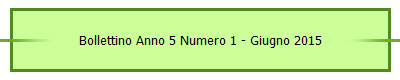 Bollettino Anno 5 Numero 1 - Giugno 2015