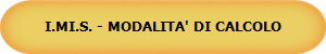 I.MI.S. - MODALITA' DI CALCOLO